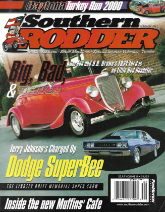 SOUTHERN RODDER 2001 FEB - DODGE SUPER BEE, MUFFINS' CAFE, '34 FORD ROADSTER